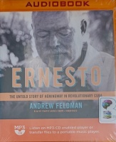 Ernesto - The Untold Story of Hemingway in Revolutionary Cuba written by Andrew Feldman performed by Timothy Andres Pabon on MP3 CD (Unabridged)